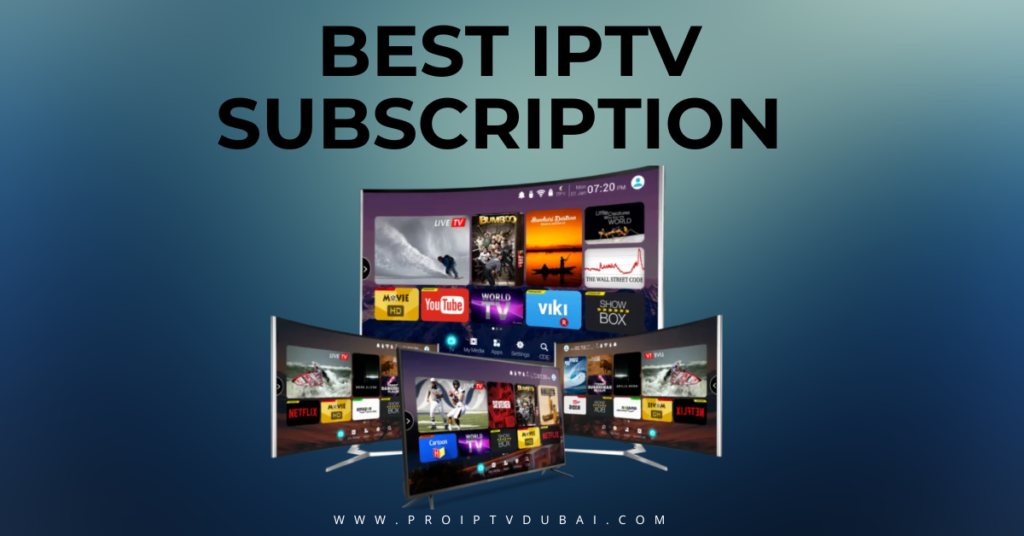Best IPTV Subscription