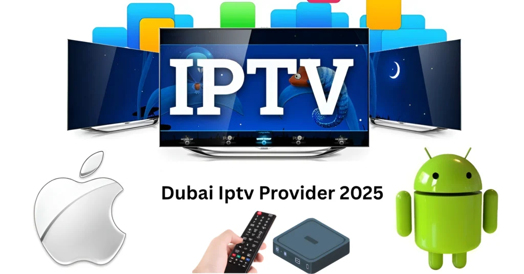 IPTV Providers in Dubai