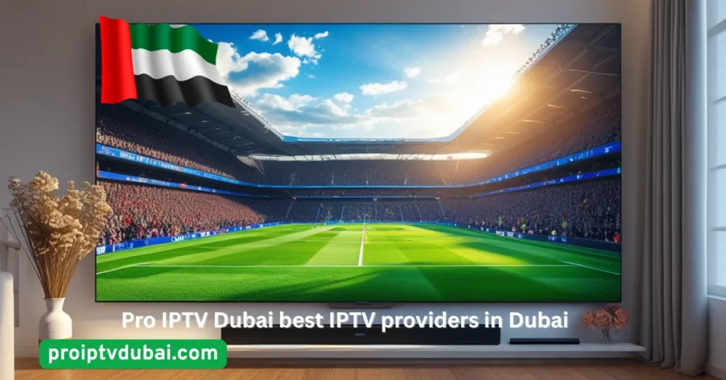 Best Firestick IPTV Dubai