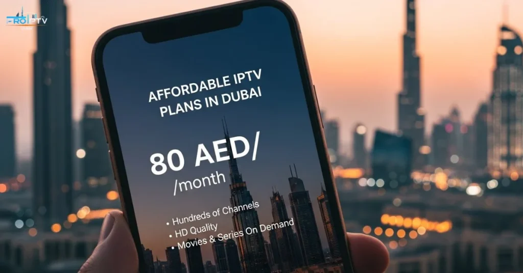 Affordable IPTV Plans in Dubai